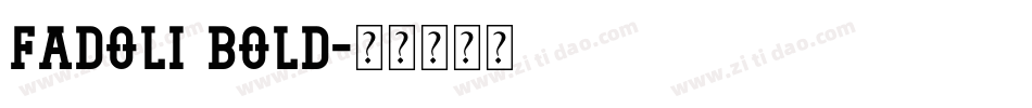 Fadoli Bold字体转换